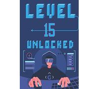 Level 15 Unlocked: 15th Birthday Gift Ideas Funny 15 Year Old Gifts / Gaming Journal / Video Game Notebook / Diary / Greeting Card Alternative for Gamer Boys Girls Kids