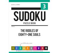 Level 3 - Ten-Level Sudoku Puzzle Book Challenge Series: The Riddles of Eighty-One Souls