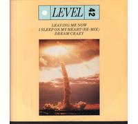 Level 42 - Leaving me Now/I Sleep on My Heart (Re-Mix)/Dream Crazy (1985) [Import]