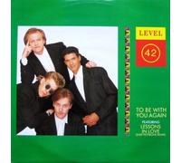 Level 42 - Level 42 - To Be With You Again - Polydor