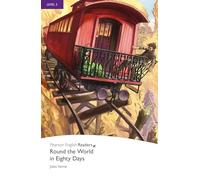Round the World in Eighty Days, Level 5, Pearson English Readers: Round the World in Eighty Days (Pearson English Graded Readers)