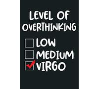 Level Of Overthinking Virgo Funny Zodiac Sign Gift Premium: Notebook Planner - 6x9 inch Daily Planner Journal, To Do List Notebook, Daily Organizer, 114 Pages