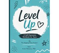 Level Up: A Self-Expression Workbook for Teens