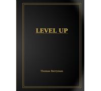 LEVEL UP: A Structured Daily Productivity & Goal Setting System for Entrepreneurs, Creators, and High Performers