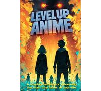 Level Up Anime: The guide to becoming a main hero