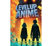 Level Up Anime: The guide to becoming a main hero
