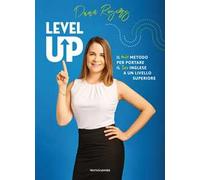 Level up. Il mio metodo per portare il tuo inglese a un livello superiore