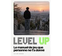 LEVEL UP: Le manuel de jeu que personne ne t'a donné