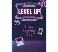 Level Up: Mein Gaming Jahr