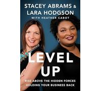 Level Up: Rise Above the Hidden Forces Holding Your Business Back