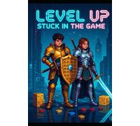 LEVEL UP: Stuck in the Game