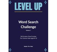 Level Up Word Search Challenge: 100 Screen-Free Puzzles for Gamer Kids Ages 8-12