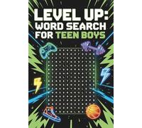Level Up: Word Search for Teen Boys: 100 Challenging Puzzles Featuring Gaming, Rap, Anime, Sports, Sneakers, Cars, Fitness, True Crime, Tech and Internet Culture for Teenage Boys Ages 13 and Up