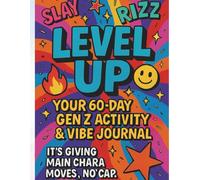 Level Up: Your 60-Day Gen Z Activity & Vibe Journal