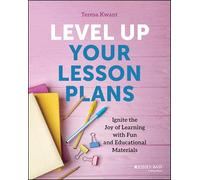 Level Up Your Lesson Plans: Ignite the Joy of Learning With Fun and Educational Materials