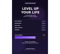 Level Up Your Life: Focus Mode Edition: A Gamified Habit Tracker Built Like a 12-W ampaign