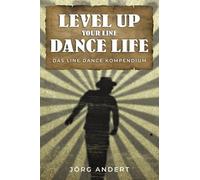 Level up your Line Dance Life: Das Line Dance Kompendium