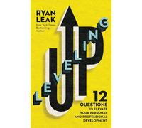 Leveling Up: 12 Questions to Elevate Your Personal and Professional Development