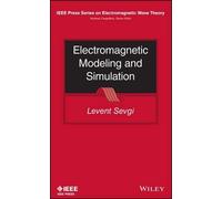 Levent Sevgi Electromagnetic Modeling and Simulation (Copertina rigida)