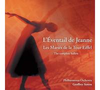L'Éventail de Jeanne, Les Mariés de la Tour Eiffel: The Complete Ballets by Various Composers (2006-09-01)