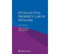 Levente Tattay+ Anett Pogácsás Dávid Intellectual Property Law in (Tascabile)