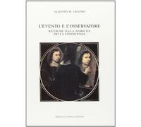 L'evento e l'osservatore. Ricerche sulla storicità della conoscenza