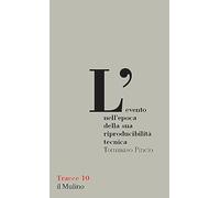 L'evento nell'epoca della sua riproducibilità tecnica