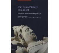 L' évêque, l'image et la mort. Identité et mémoire au Moyen Âge