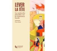 Lever la tête: La recherche interdite sur la résistance kurde
