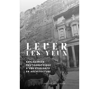 LEVER LES YEUX: Exploration photographique d'une étudiante en architecture