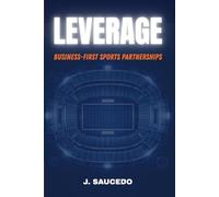LEVERAGE: Business-First Sports Partnerships