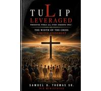 Leveraged: The Width of the Cross: Limited Atonement