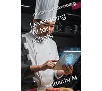 Leveraging AI for Chefs: written by AI