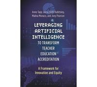 Leveraging Artificial Intelligence to Transform Teacher Education Accreditation: A Framework for Innovation and Equity