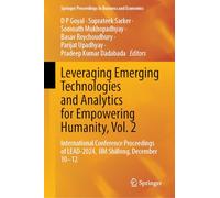 Leveraging Emerging Technologies and Analytics for Empowering Humanity: International Conference Proceedings of Lead-2024, Iim Shillong, December 10-12 (2)