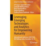 Leveraging Emerging Technologies and Analytics for Empowering Humanity: International Conference Proceedings of LEAD-2024, IIM Shillong, December 10-12