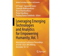 Leveraging Emerging Technologies and Analytics for Empowering Humanity, Vol. 1: International Conference Proceedings of LEAD-2024, IIM Shillong, December 10-12