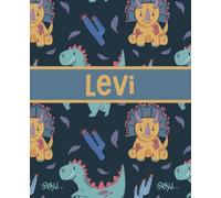 Levi: A personalized Dinosaur Primary Composition notebook with name: Kindergarten to Grade 3 for Handwriting and story writing