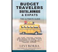 Levi Borba Budget Travelers, Digital Nomads & Expats (Tascabile)