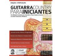 Levi Clay Guitarra Country Para Iniciantes (Tascabile)