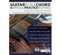 Levi Clay Joseph Alexa Guitar Scale, Chord & Arpeggio Practice Rout (Tascabile)