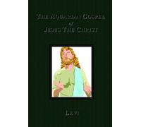 Levi Dowling The Aquarian Gospel of Jesus The Christ (Tascabile)
