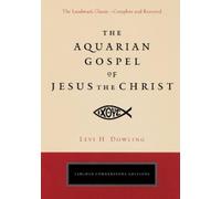 Levi H. Dowling Aquarian Gospel of Jesus the Christ (Tascabile)