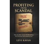 Levi Kavan Profiting from Scandal (Tascabile)