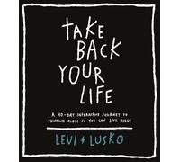 Levi Lusko Take Back Your Life (Tascabile)