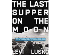 Levi Lusko The Last Supper on the Moon (Copertina rigida)