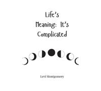 Levi Montgomery Life's Meaning (Tascabile)