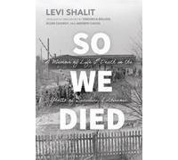 Levi Shalit So We Died (Copertina rigida) Jews and Judaism: History and Culture