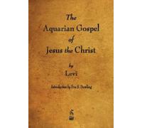 Levi The Aquarian Gospel of Jesus the Christ (Tascabile)
