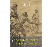 Levi The Aquarian Gospel of Jesus the Christ (Tascabile)